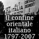 Il confine orientale italiano 1797-2007