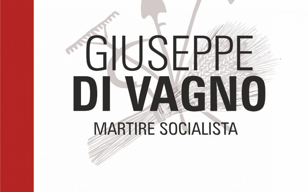 Giuseppe Di Vagno. Martire socialista