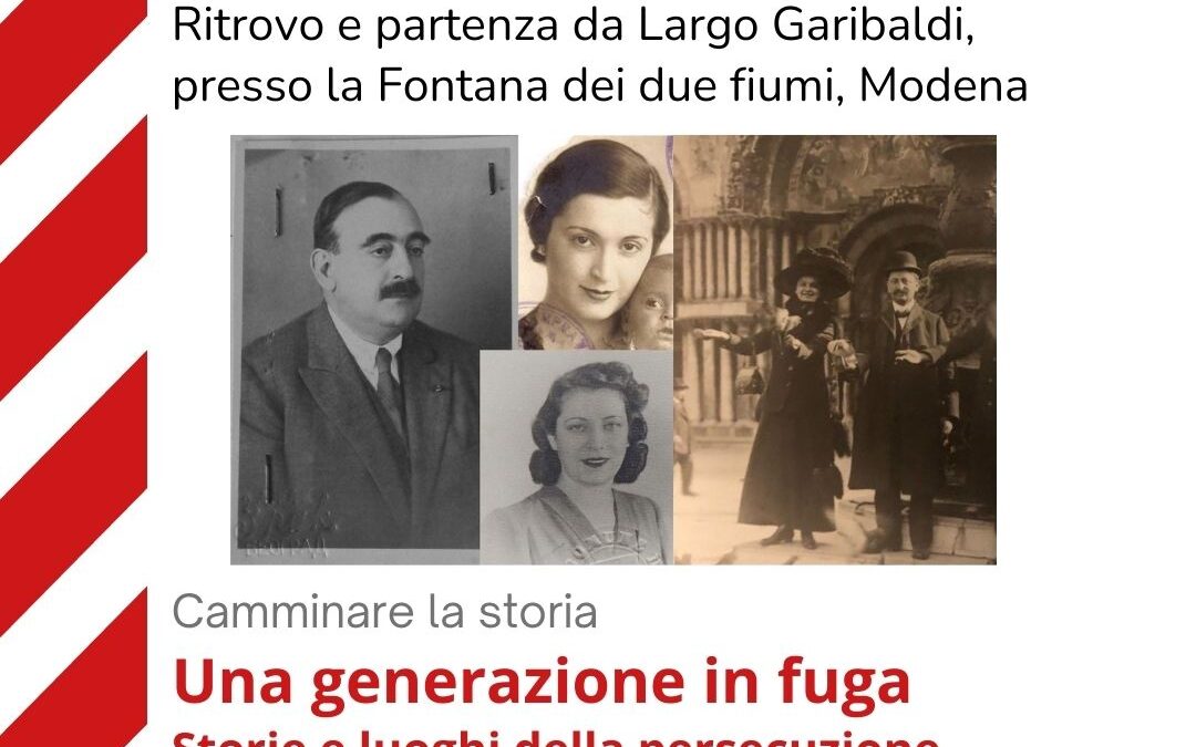 Una generazione in fuga. Storie e luoghi della persecuzione ebraica a Modena, 1938-1945