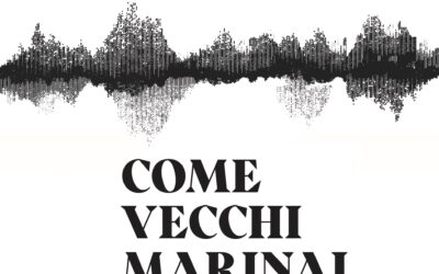 Come vecchi marinai